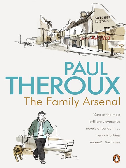 Title details for The Family Arsenal by Paul Theroux - Available